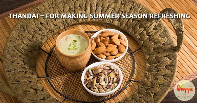 Thandai – For Making Summer Season Refreshing