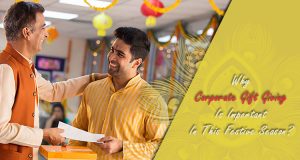 Why Corporate Gift Giving Is Important In This Festive Season?